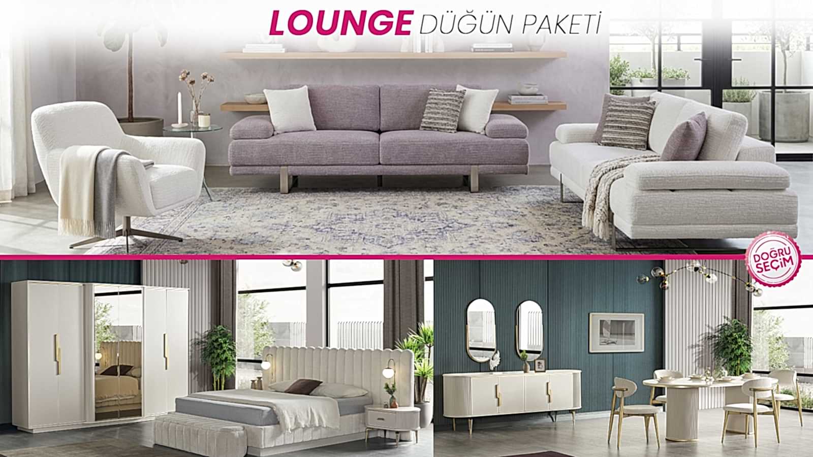 LOUNGE DÜĞÜN PAKETİ LOUNGE Düğün Paketi modern koltuk takımı, yatak odası ve yemek odası mobilyaları